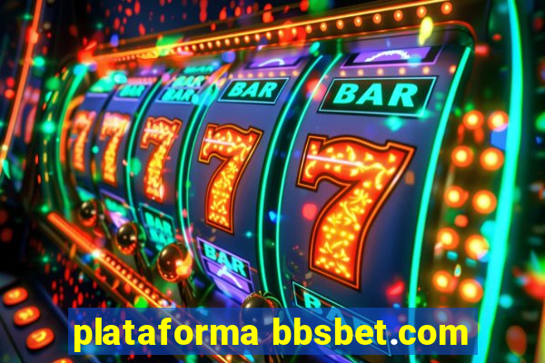 plataforma bbsbet.com